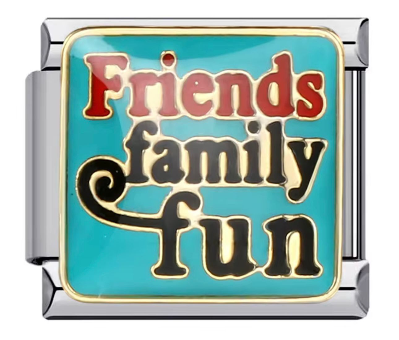 Friends family fun charm