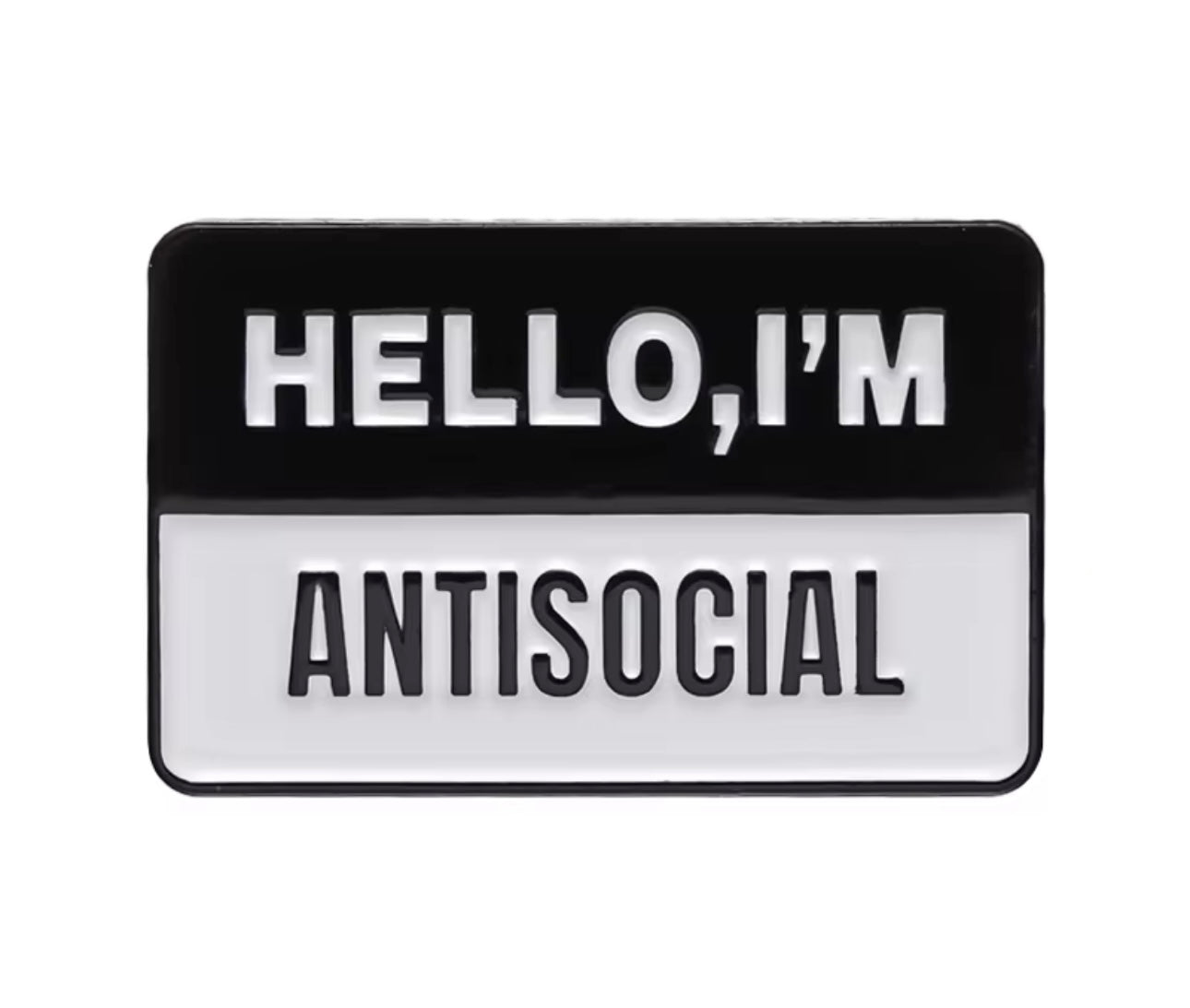 Hello I'm antisocial Brooch