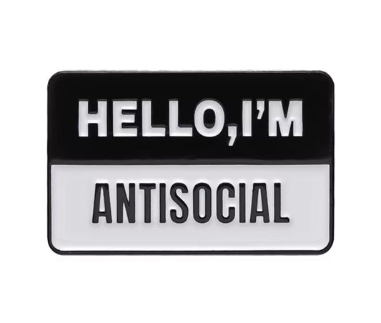 Hello I'm antisocial Brooch