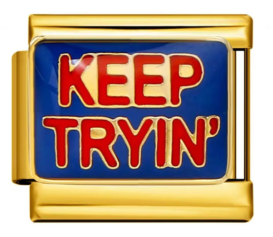 Keep trying charm