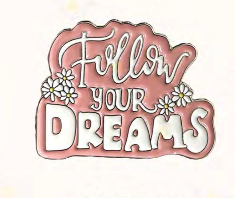 Follow your dream Badge