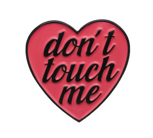 Don't touch me brooch