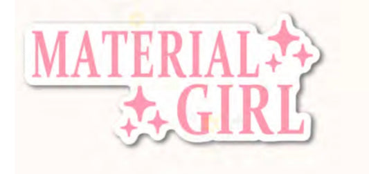 Material girl Badge